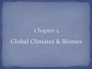 Chapter 4 - Global Climates and Biomes