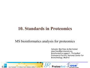 Need of standards in Proteomics