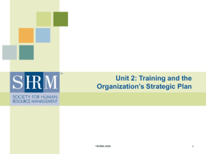 Unit 2: Training and the Organization's Strategic Plan