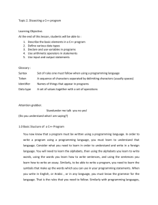 Topic 2. Dissecting a C++ program Learning Objective. At the end of