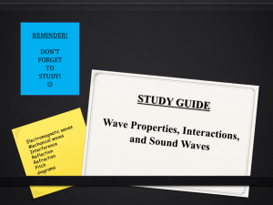 STUDY GUIDE Wave Properties, Interactions, and Sound Waves