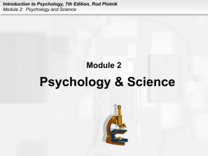 Introduction to Psychology, 7th Edition, Rod Plotnik Module 2