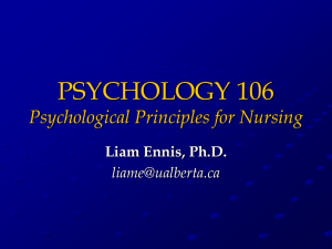 PSYCHOLOGY 106 Psychological Principles for Nursing