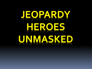 Jeopardy Heroes UnmaskedREV PowerPoint