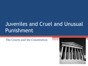 Juveniles and Cruel and Unusual Punishment