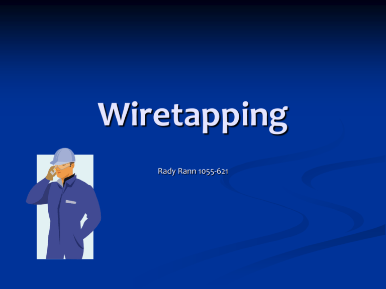 How Is Wiretapping Done