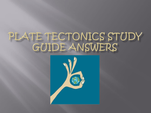 Plate Tectonics Study Guide Answers 1. List the Layers of the Earth