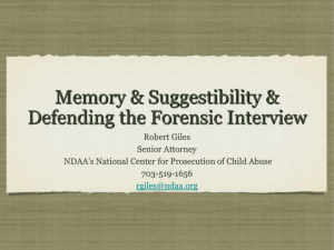 Memory & Suggestibility & Defending the Forensic Interview