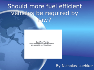 PowerPoint Presentation - Should more fuel efficient vehicles be