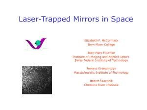 PowerPoint Presentation - Laser Trapped Mirrors in Space