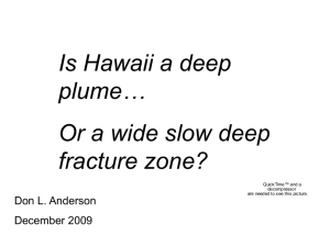 or a wide slow deep fracture zone?