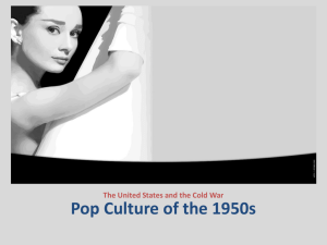 Pop Culture of the 1950s What is “pop culture”?