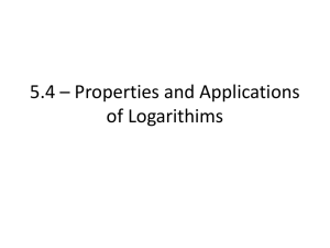 5.4 * Properties and Applications of Logarithims