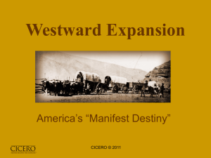 Unit 7 - PowerPoint - Westward Expansion: America's Manifest Destiny