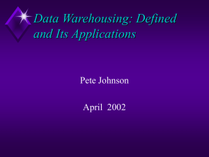 Data Warehousing: Defined and Its Applications