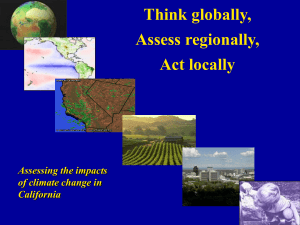 Think globally, Assess regionally, Act locally Assessing the impacts