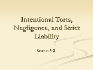 Intentional Torts, Negligence, and Strict Liability