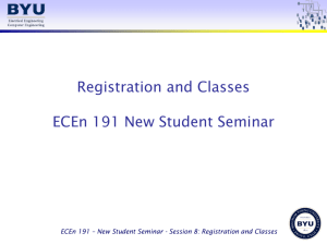 Registration and Classes - ECEn 191 New Student Seminar