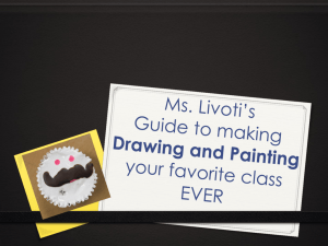 Ms. Livoti*s Guide to making Drawing and Painting your favorite