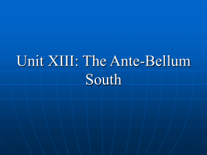 Unit XIII: The Ante-Bellum South