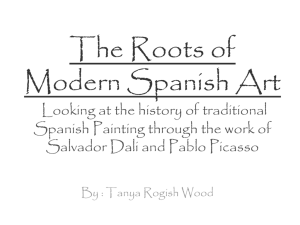 The Roots of Modern Spanish Art Developmental influences of