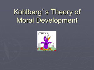 PowerPoint Presentation - Kohlberg's Theory of Moral Development
