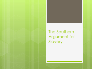 The Southern Argument for Slavery - Mr.K.weebly.com