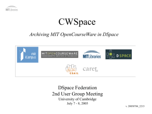 PowerPoint Presentation - DSpace User Group Meeting: CWSpace