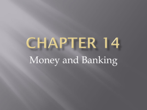 Chapter 14- Money and Banking