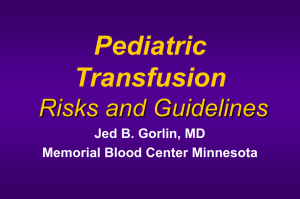 Pediatric Transfusion Risks - Minnesota Association of Blood Banks