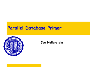 Parallel Database Primer - Computer Science Division