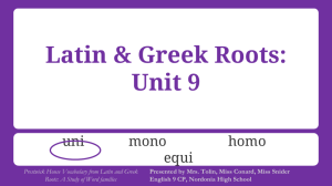 Latin & Greek Roots: Unit 9