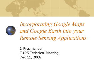 Incorporating Google Maps and Google Earth into your Remote