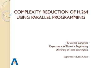 Complexity reduction of h.264 using parallel programming