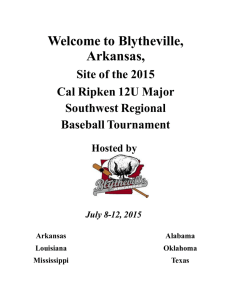 Welcome to Blytheville, Arkansas, Site of the 2015 Cal Ripken 12U