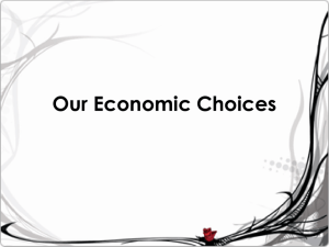 Our Economic Choices - Deer Park Independent School District