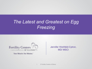 The Latest and Greatest on Egg Freezing - Jenny Hirshfeld