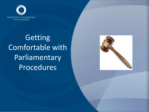 Parliamentary Procedures What is Parliamentary Procedure?
