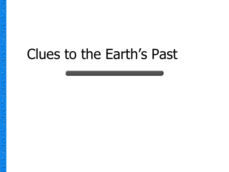 Clues To The Earth s Past