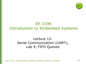 Lecture 12: Serial I/O, FIFOs - The University of Texas at Austin