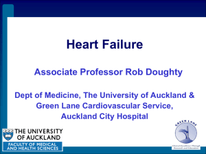 Heart Failure Associate Professor Rob Doughty Dept of Medicine