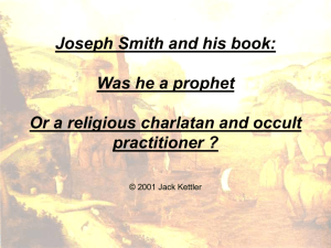 Joseph Smith, Prophet of God, or Occultic Practitioner?