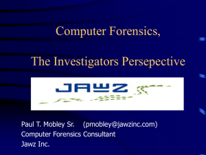 Computer Forensics, The Investigators Persepective