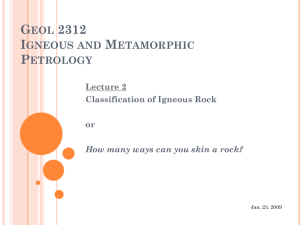 GEOL 2312 IGNEOUS AND METAMORPHIC PETROLOGY Lecture