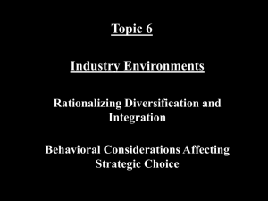 Topic 6 Industry Environments Rationalizing Diversification and