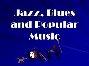 Jazz, Blues and Popular Music