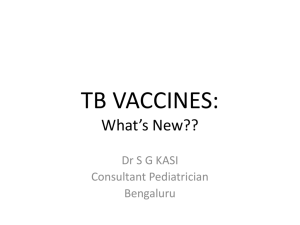 TB VACCINES: What's New??