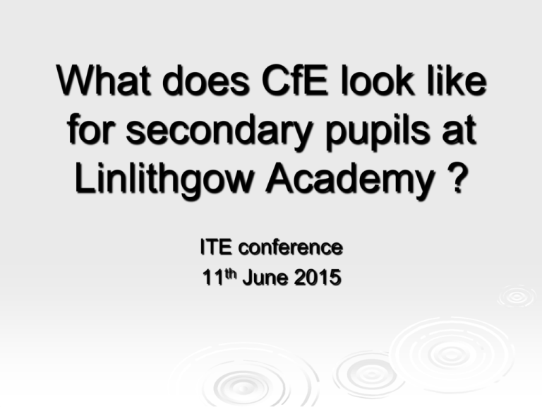 What Does CfE Look Like For Secondary Pupils At Linlithgow