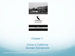 Chapter 1: Crime in California Georgia Spiropoulos