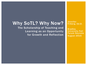 Why SoTL? Why Now? The Scholarship of